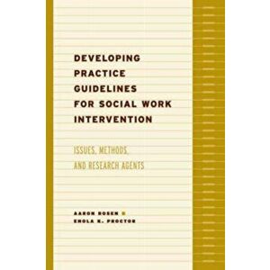 Developing Practice Guidelines for Social Work Intervention. Issues, Methods, and Research Agenda, Paperback - *** imagine