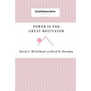 Power Is the Great Motivator, Paperback - David C. McClelland imagine