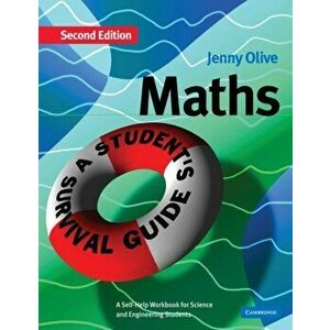 Maths: A Student's Survival Guide. A Self-Help Workbook for Science and Engineering Students, Paperback - Jenny Olive imagine