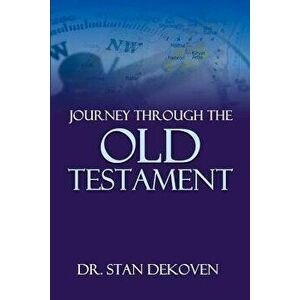 Journey Through the Old Testament, Paperback - Stan Dekoven imagine