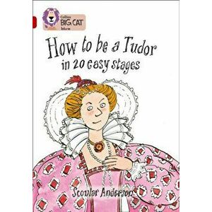 How to be a Tudor. Band 14/Ruby, Paperback - Scoular Anderson imagine