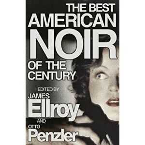 Best American Noir of the Century, Paperback - James Ellroy imagine