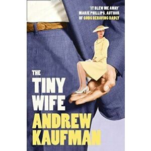 Tiny Wife, Paperback - Andrew Kaufman imagine