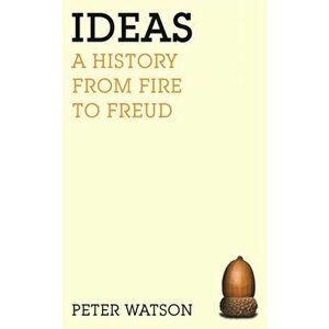 Ideas. A History, Paperback - Peter Watson imagine