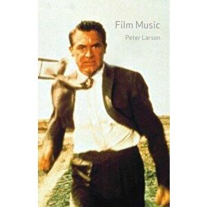 Film Music, Paperback - Peter Larsen imagine