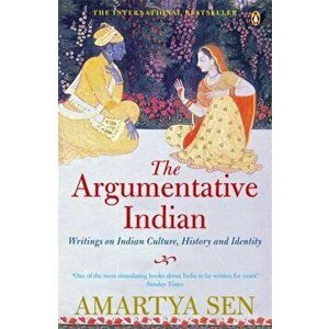 Argumentative Indian. Writings on Indian History, Culture and Identity, Paperback - Amartya, FBA Sen imagine