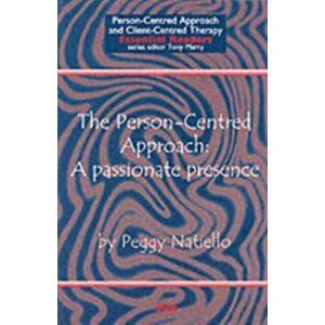 Person-Centred Approach. A Passionate Presence, Paperback - Peggy Natiello imagine