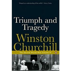 Triumph and Tragedy. The Second World War, Paperback - Winston Churchill imagine