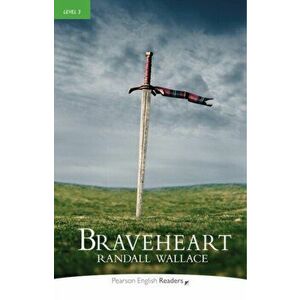 Level 3: Braveheart, Paperback - Randall Wallace imagine