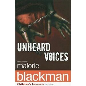 Unheard Voices. An Anthology of Stories and Poems to Commemorate the Bicentenary Anniversary of the Abolition of the Slave Trade, Paperback - Malorie imagine