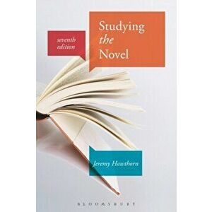 Studying the Novel, Paperback - Jeremy Hawthorn imagine