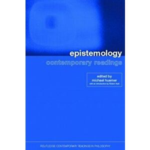 Epistemology: Contemporary Readings, Paperback - *** imagine