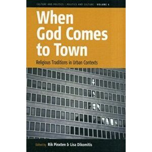 When God Comes to Town. Religious Traditions in Urban Contexts, Paperback - *** imagine