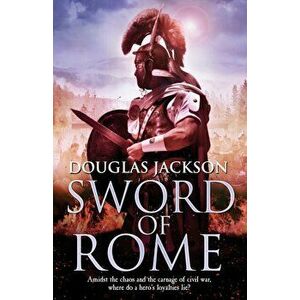 Sword of Rome. (Gaius Valerius Verrens 4), Paperback - Douglas Jackson imagine