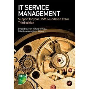 IT Service Management. Support for your ITSM Foundation exam, Paperback - Richard Griffiths imagine