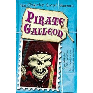 Charlie Small: Pirate Galleon, Paperback - Charlie Small imagine