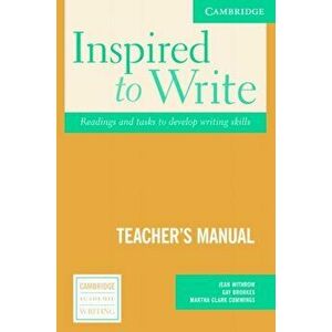 Inspired to Write Teacher's Manual. Readings and Tasks to Develop Writing, Paperback - Martha Clark Cummings imagine