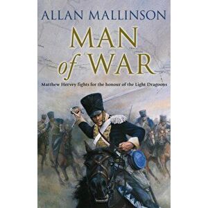 Man Of War. (Matthew Hervey 9), Paperback - Allan Mallinson imagine