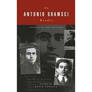 Gramsci Reader, Paperback - Antonio Gramsci imagine