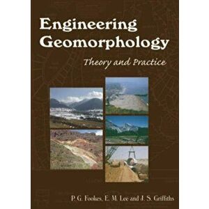 Engineering Geomorphology. Theory and Practice, Paperback - J. S. Griffiths imagine