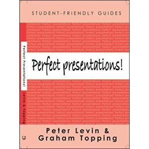 Perfect Presentations!, Paperback - Graham Topping imagine