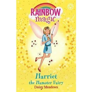 Rainbow Magic: Harriet the Hamster Fairy. The Pet Keeper Fairies Book 5, Paperback - Daisy Meadows imagine