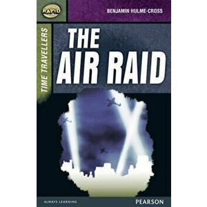Rapid Stage 9 Set A: Time Travellers: The Air Raid, Paperback - Celia Warren imagine