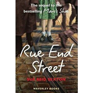 Rue End Street. The Sequel to Mavis's Shoe, Paperback - Sue Reid Sexton imagine