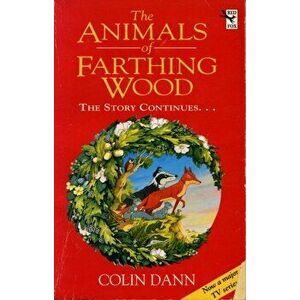 Animals Of Farthing Wood. The Story Continues...., Paperback - Colin Dann imagine