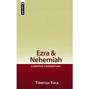 Ezra & Nehemiah. A Mentor Commentary, Hardback - Tiberius Rata imagine