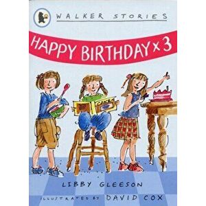 Happy Birthday x3, Paperback - Libby Gleeson imagine
