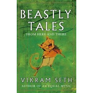 Beastly Tales, Paperback - Vikram Seth imagine