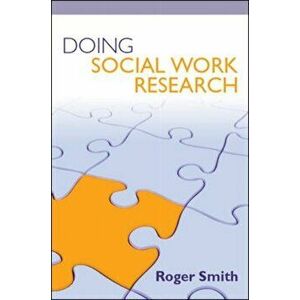 Doing Social Work Research, Paperback - Roger S. Smith imagine
