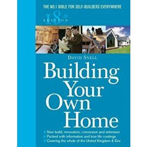 Building Your Own Home 18th Edition, Paperback - David Snell imagine