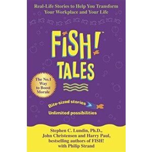 Fish Tales. Real stories to help transform your workplace and your life, Paperback - John Christensen imagine