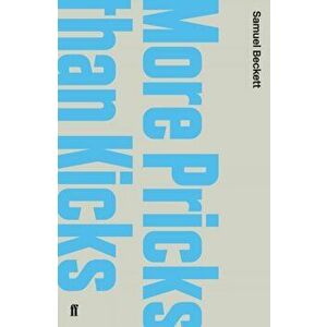 More Pricks Than Kicks, Paperback - Samuel Beckett imagine