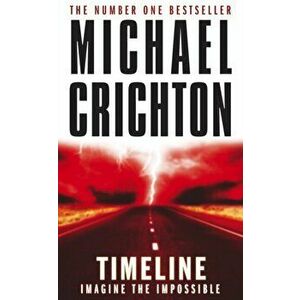 Timeline, Paperback - Michael Crichton imagine