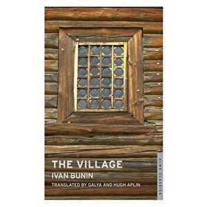 Village, Paperback - Ivan Bunin imagine