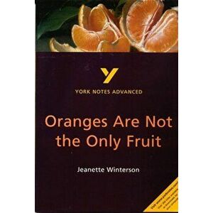 Oranges Are Not the Only Fruit: York Notes Advanced, Paperback - Kathryn Simpson imagine