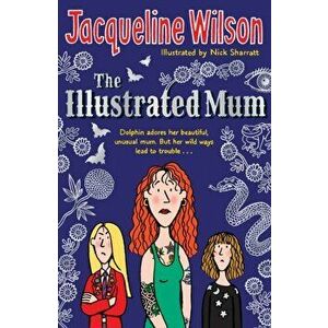 Illustrated Mum, Paperback - Jacqueline Wilson imagine