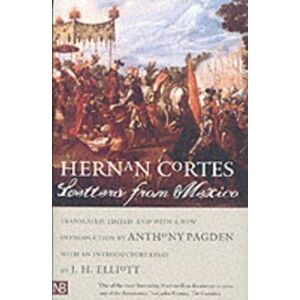 Letters from Mexico, Paperback - Hernan Cortes imagine