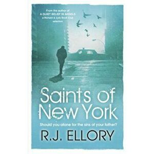 Saints of New York, Paperback - R. J. Ellory imagine