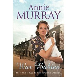 War Babies, Paperback - Annie Murray imagine