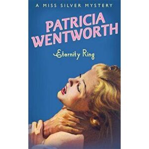 Eternity Ring, Paperback - Patricia Wentworth imagine