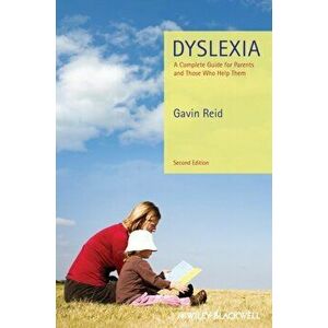 Dyslexia. A Complete Guide for Parents and Those Who Help Them, Paperback - Gavin Reid imagine