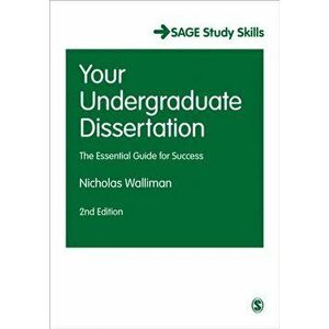 Your Undergraduate Dissertation. The Essential Guide for Success, Hardback - Nicholas Walliman imagine
