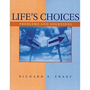 Life's Choices. Problems and Solutions, Paperback - Richard S. Sharf imagine