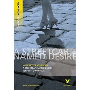 Streetcar Named Desire: York Notes Advanced, Paperback - T. Williams imagine