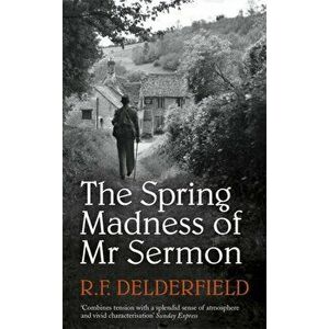 Spring Madness of Mr Sermon, Paperback - R. F. Delderfield imagine