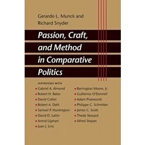 Passion, Craft, and Method in Comparative Politics, Paperback - Richard Snyder imagine